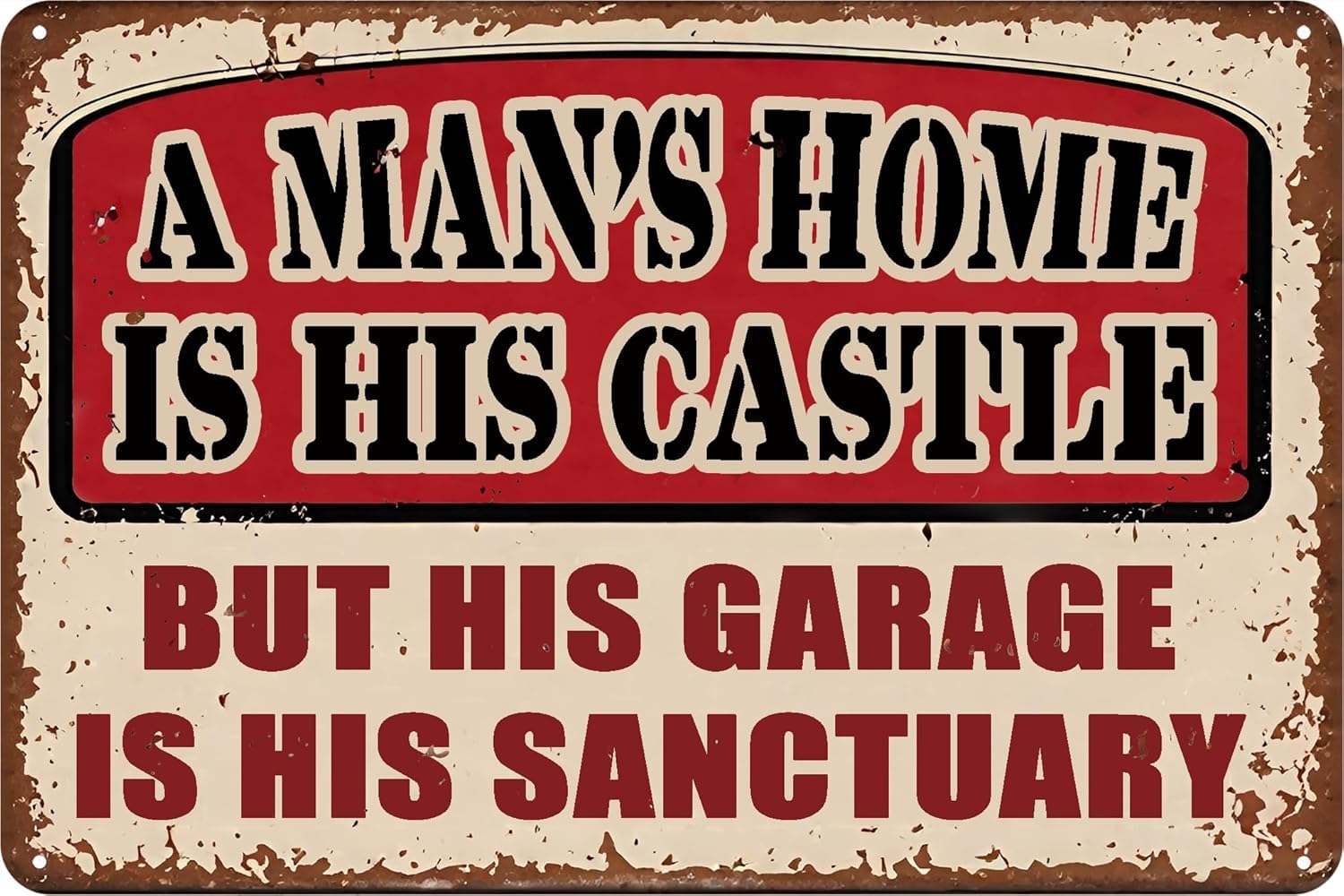 SMAZDFXX A Man'S Home Is His Castle But His Garage Is His Sanctuary Funny Tin Signs Vintage Metal Street Sign For Man Cave Cafes Bar Club Decor Accessories Poster 12"x16"