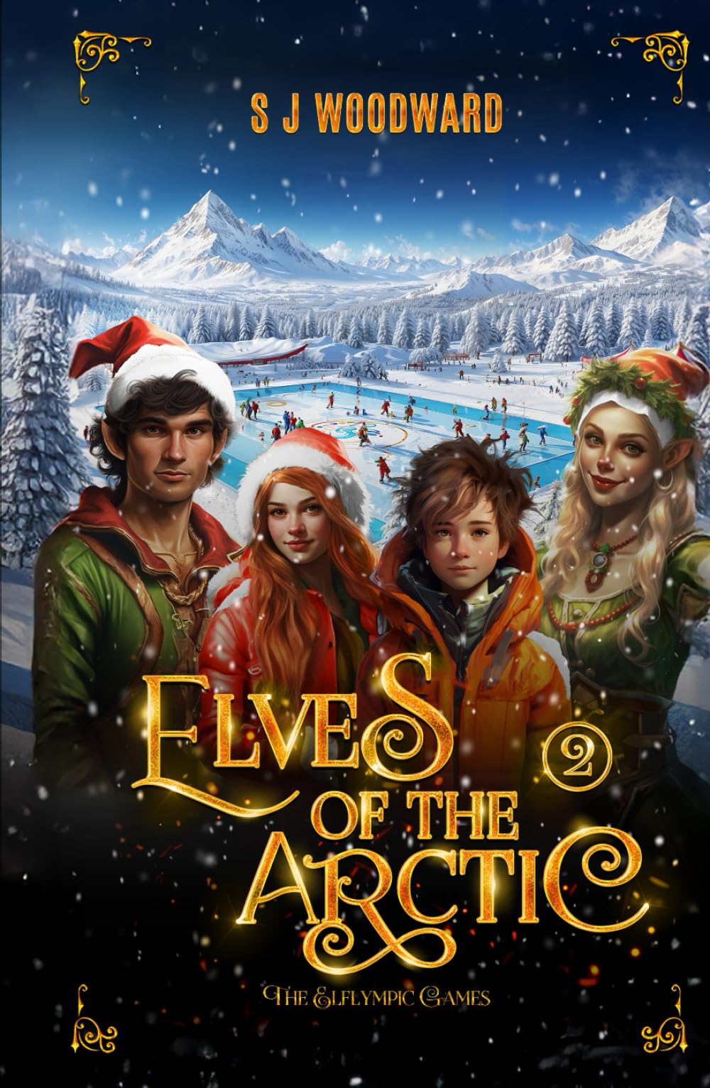 Elves of the Arctic 2: The Elflympic Games: A Magical Christmas Adventure at the North Pole – Chapter Book for Kids Ages 7–11