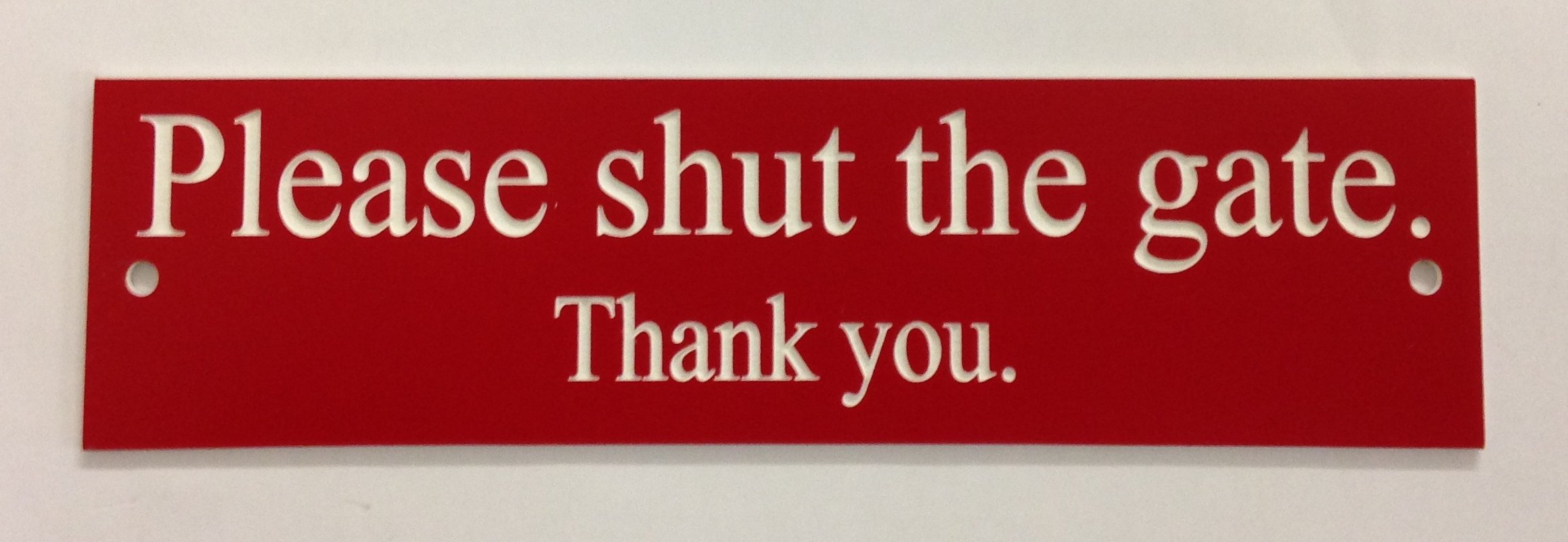 FSSS Ltd PLEASE SHUT THE GATE THANK YOU ENGRAVED ACRYLIC SIGN 150x40x2mm (RED)