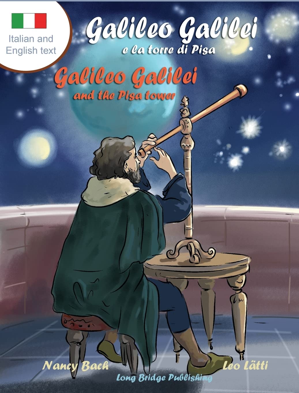 Galileo Galilei e la Torre di Pisa - Galileo Galilei and the Pisa Tower: A Bilingual Picture Book about the Italian Astronomer (Italian-English Text) (Famous Italians) (Italian Edition)
