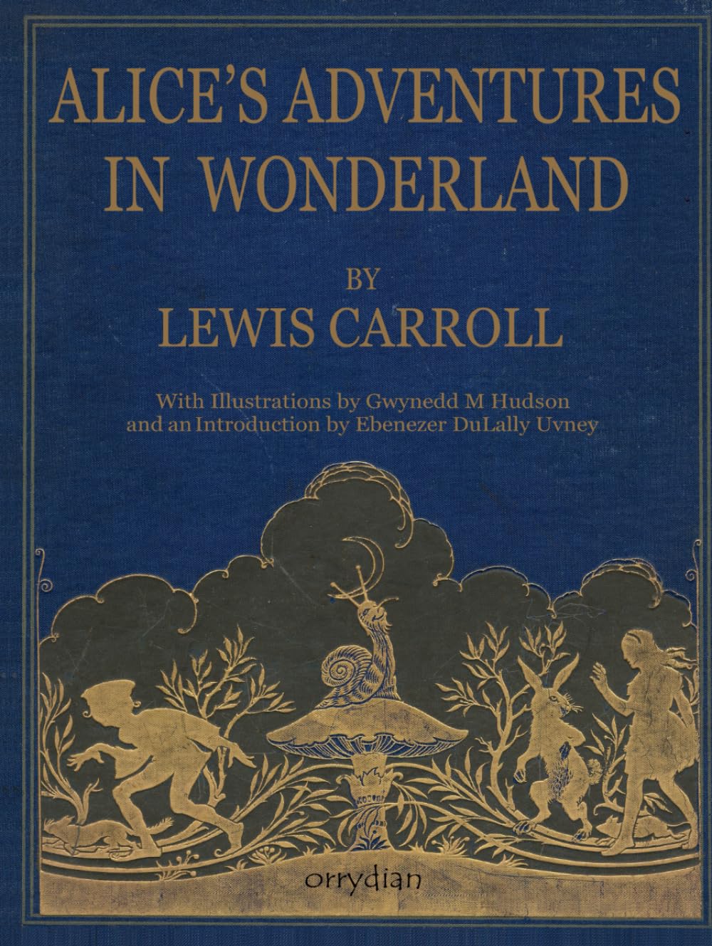 Alice’s Adventures in Wonderland: Collector’s edition, beautifully illustrated by Gwynedd M Hudson