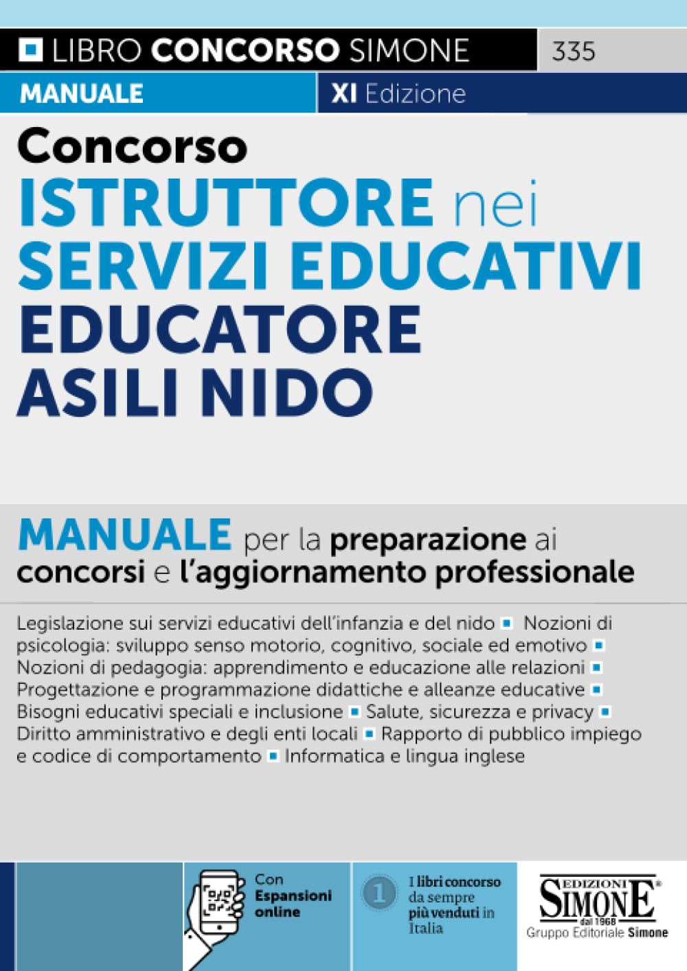 Concorso istruttore nei servizi educativi. Educatore Asili nido. Manuale per la preparazione ai concorsi e l'aggiornamento professionale