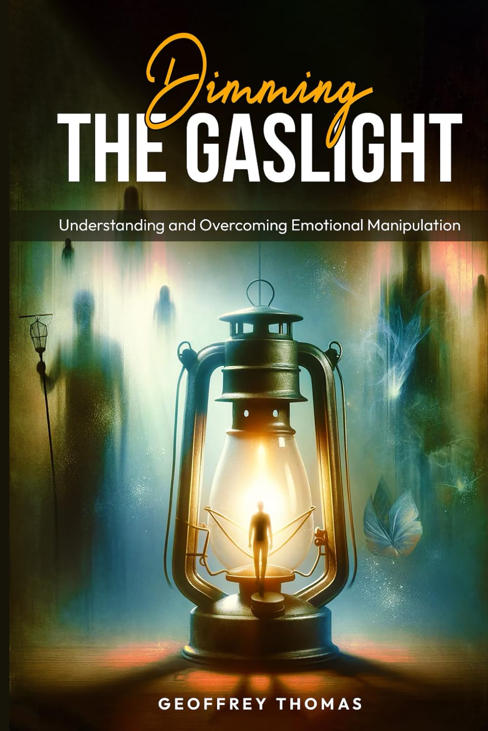DIMMING THE GASLIGHT: Understanding and Overcoming Emotional Manipulation