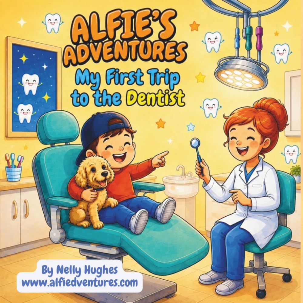 Alfie's Adventures: My First Trip to the Dentist