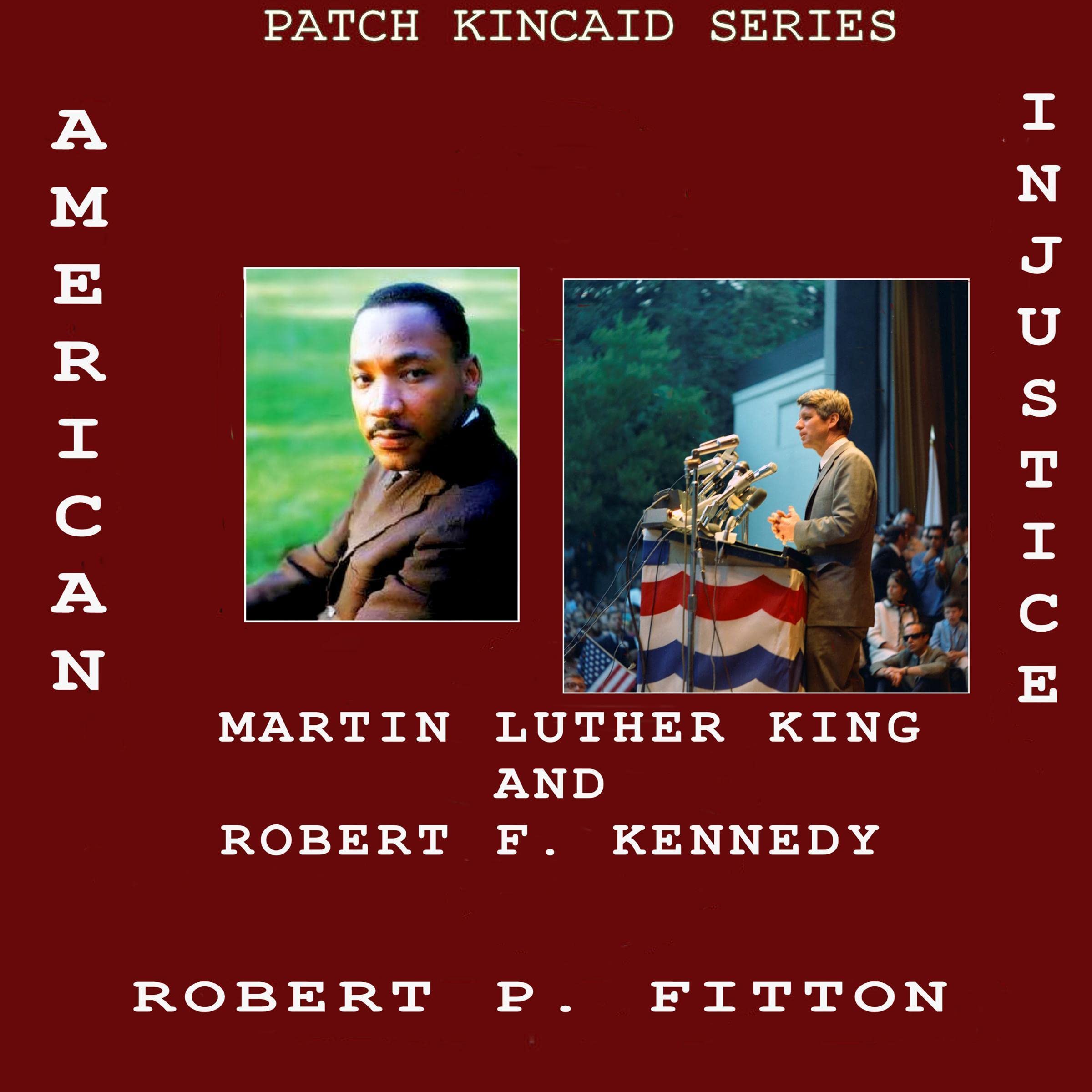 Cover art for American Injustice: Martin Luther King and Robert F. Kennedy