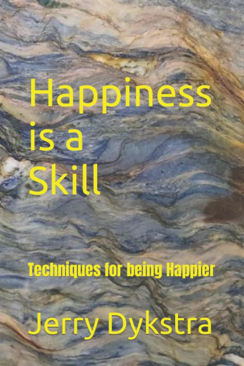 Happiness is a Skill: Techniques for being Happier (Advanced Life Skills Series - 3 Books)