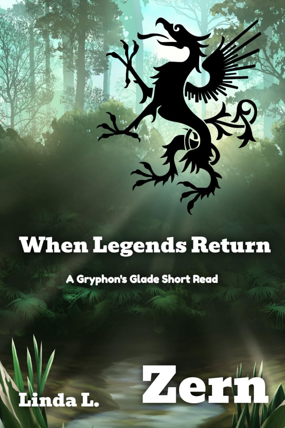 When Legends Return: A Gryphon's Glade Short Read (Tales From the Gryphon's Glade)