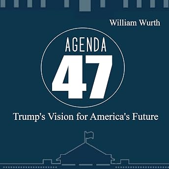 Agenda 47 Audiobook by William Wurth episode artwork