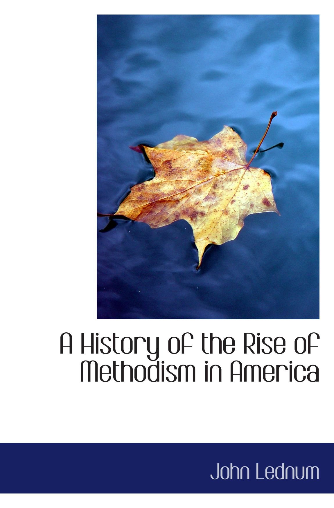 A History of the Rise of Methodism in America
