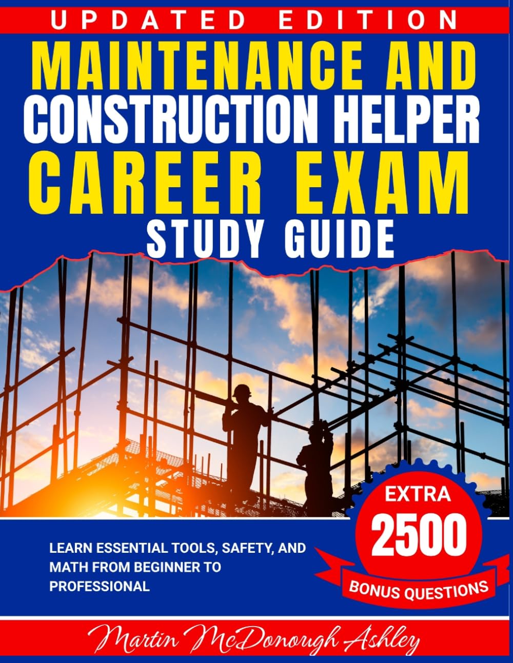 Maintenance and Construction Helper Career Exam Study Guide: Learn Essential Tools, Safety, and Math from Beginner to Professional