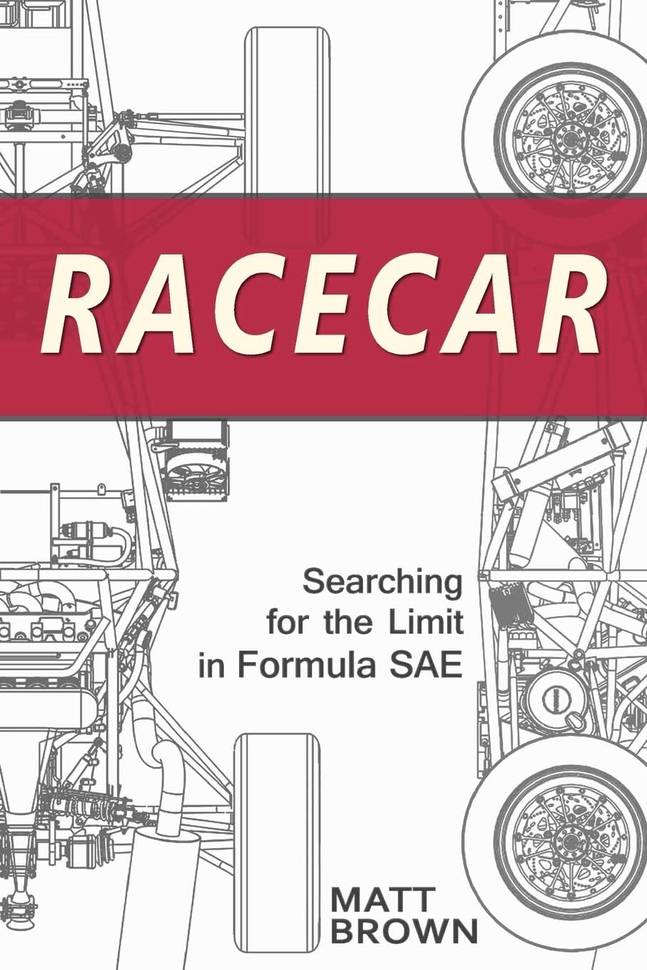 Racecar: Searching for the Limit in Formula SAE