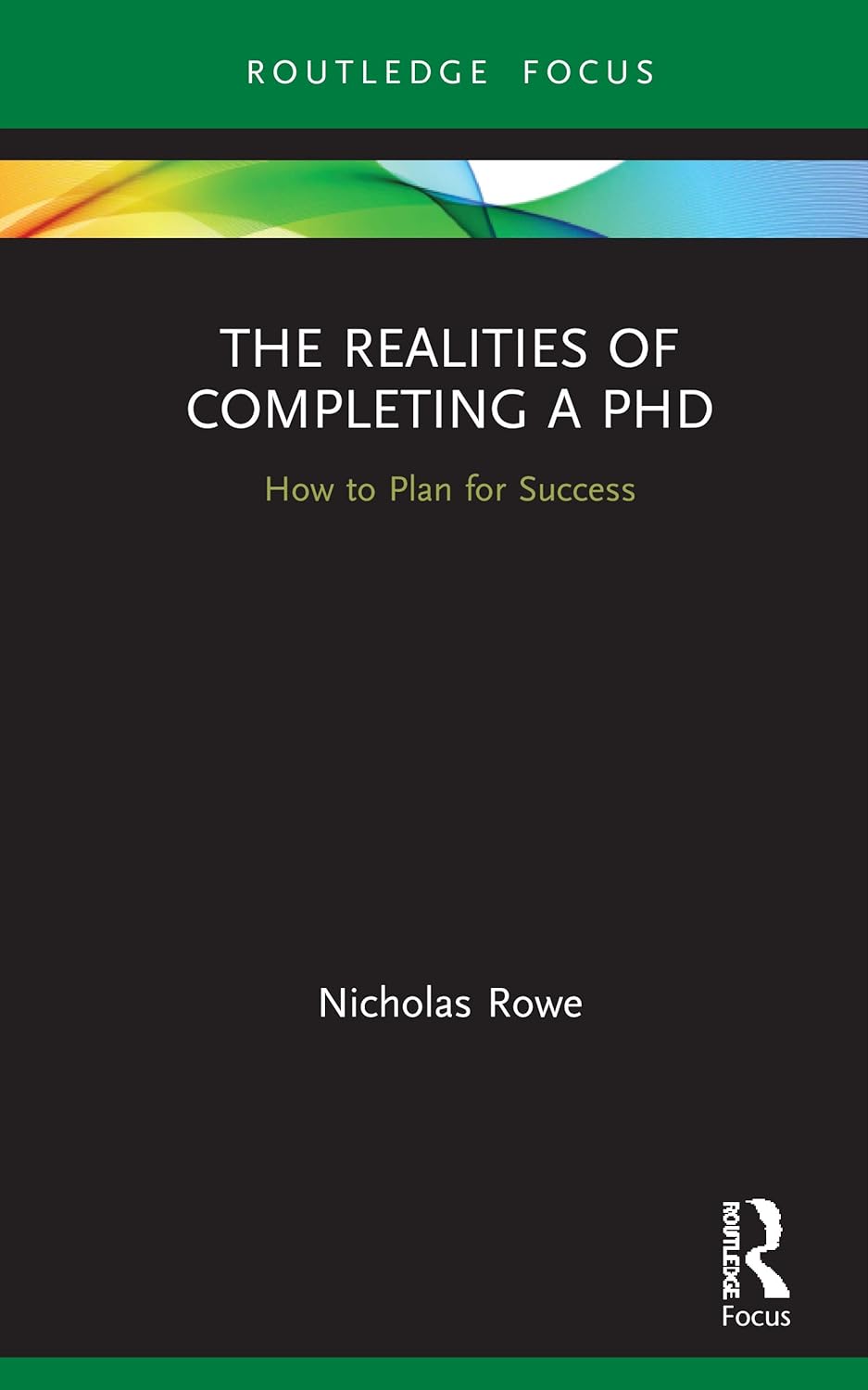 The Realities of Completing a PhD (Routledge Research in Education)