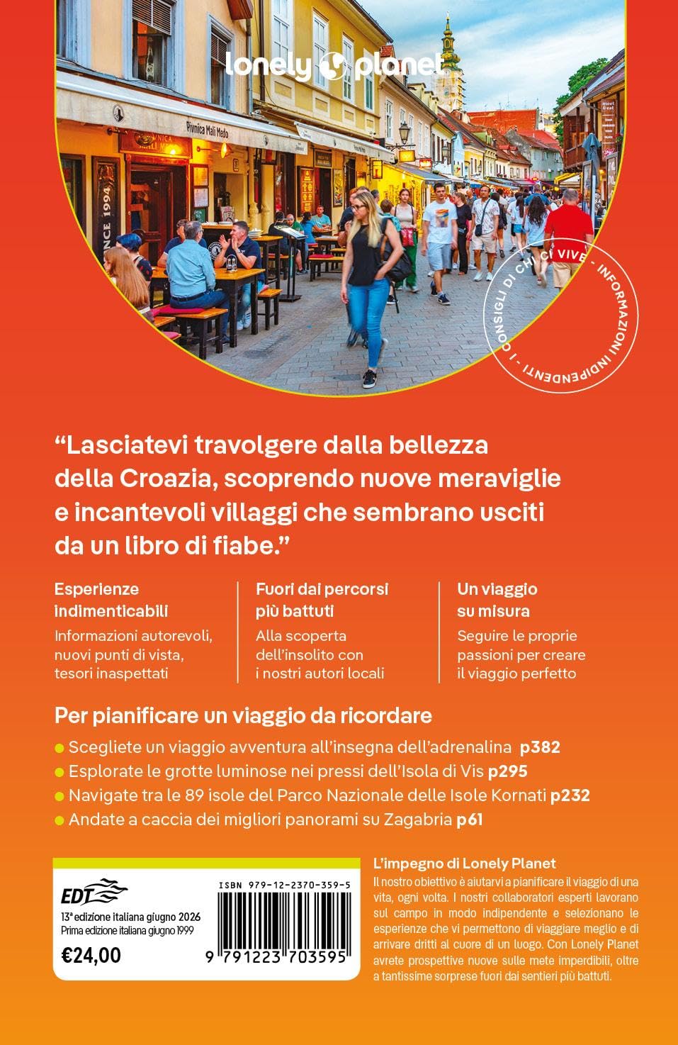 CROAZIA. Le guide di viaggio più vendute al mondo. Itinerari esperienze e consigli degli autori: molto più di una guida turistica!. Zagabria, Istria, Quarnaro, Dalmazia, Spalato, Dubrovnik