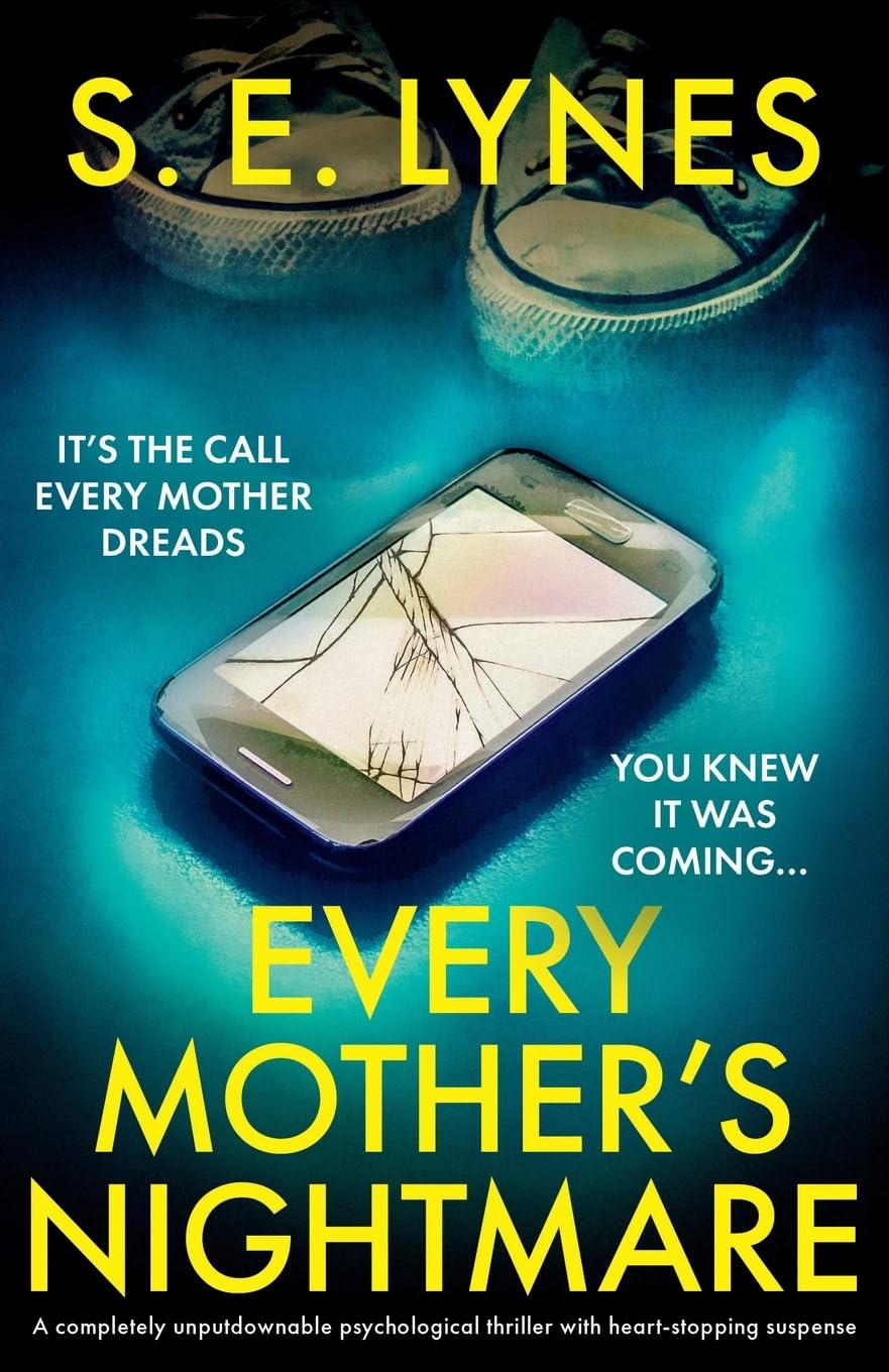Every Mother's Nightmare: A completely unputdownable psychological thriller with heart-stopping suspense