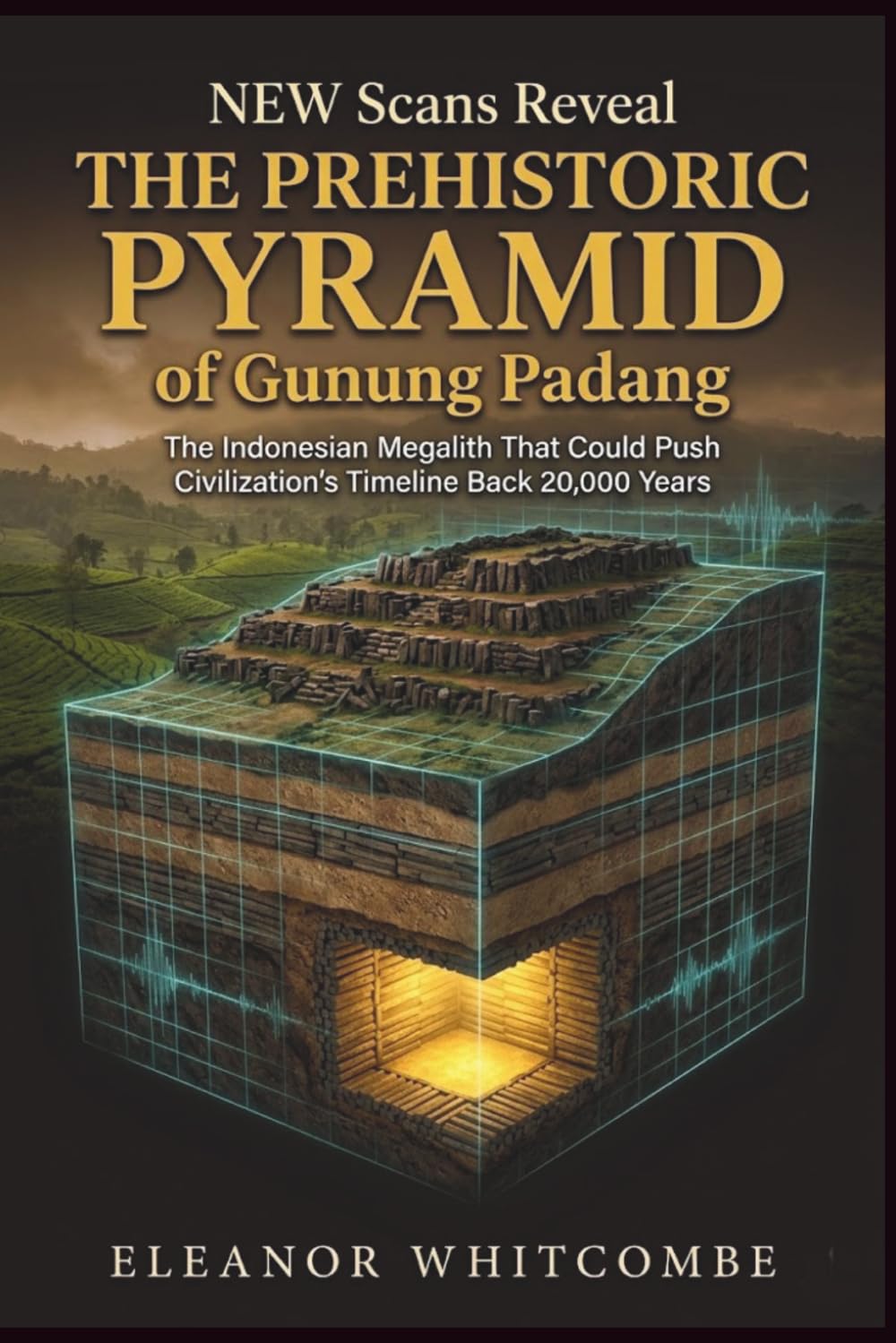 New Scans Reveal the Prehistoric Pyramid of Gunung Padang: The Indonesian Megalith That Could Push Civilization’s Timeline Back 20,000 Years (The Scan Files)