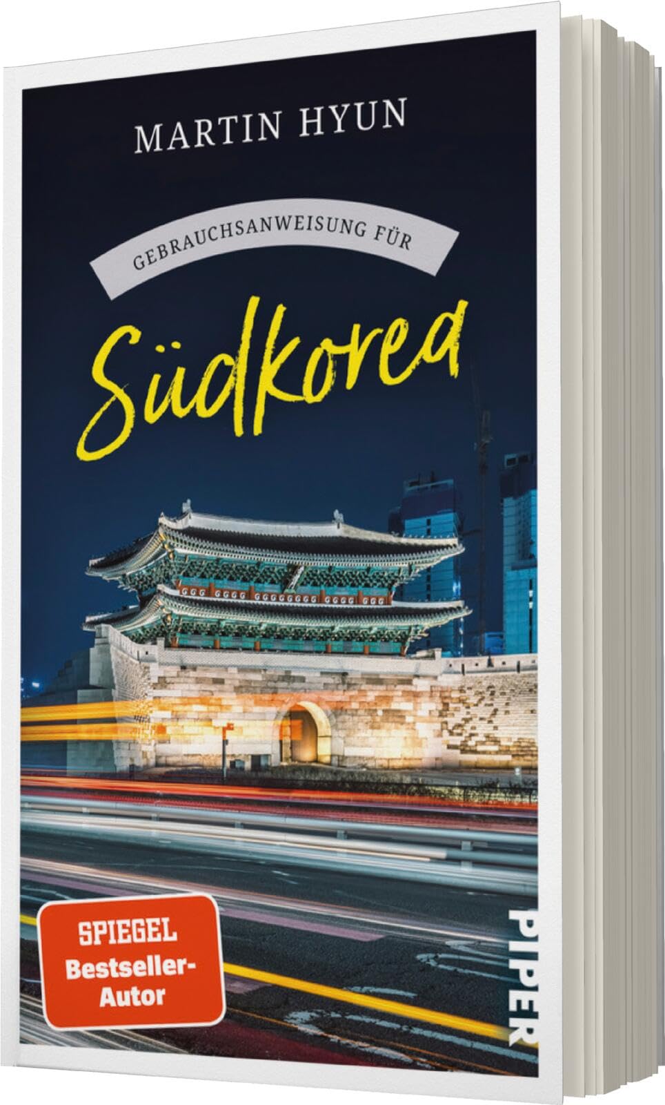 Gebrauchsanweisung für Südkorea: Aktualisierte Neuausgabe 2024. Von K-Pop bis Kimchi: spannender Reisebericht mit Insidertipps