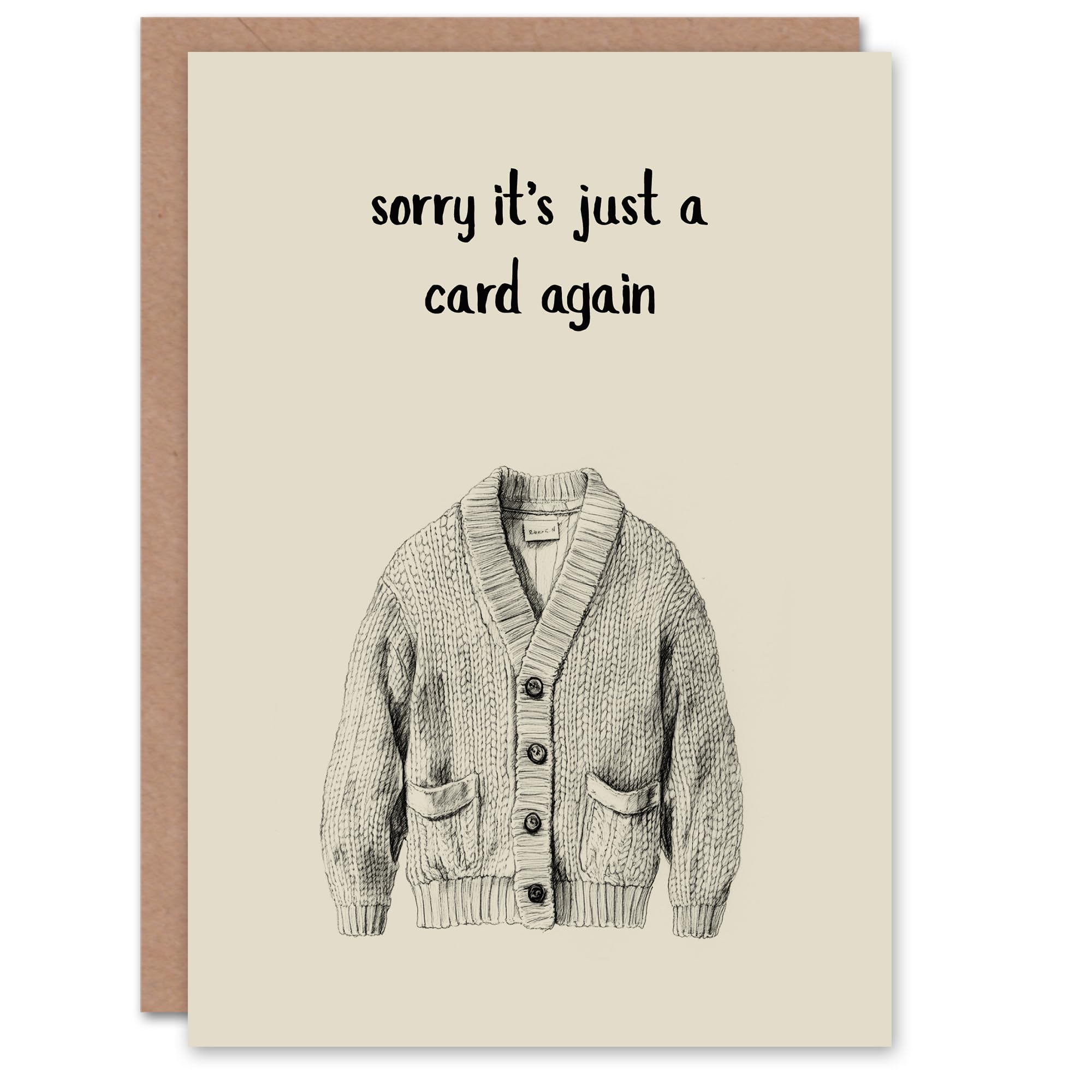 Sorry Just Card Again Funny Cardigan Pun Birthday Card