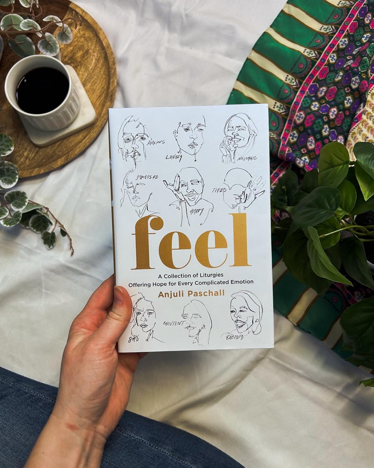 Feel: A Collection of Liturgies Offering Hope for Every Complicated Emotion