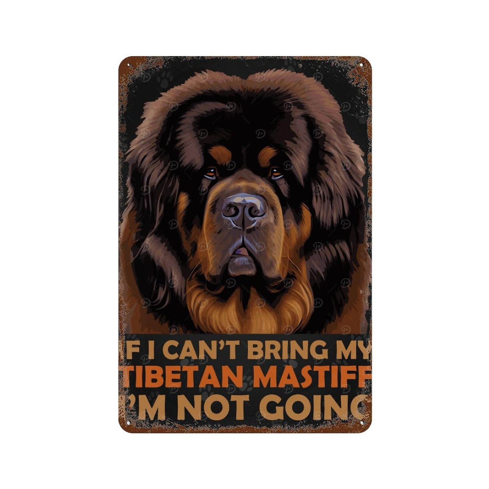 Funny Tibetan Mastiff Rust Effect Tin Sign 11.8"x7.9", Old School Wall Decor for Living Room, Hallway And Home Decor
