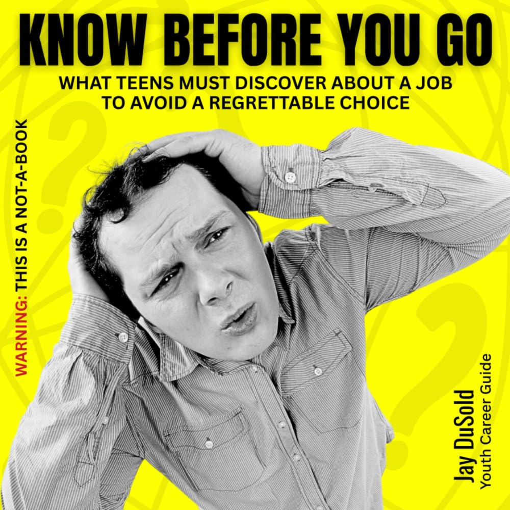 Know Before You Go: What Teens Should Discover About a Job to Avoid a Regrettable Choice