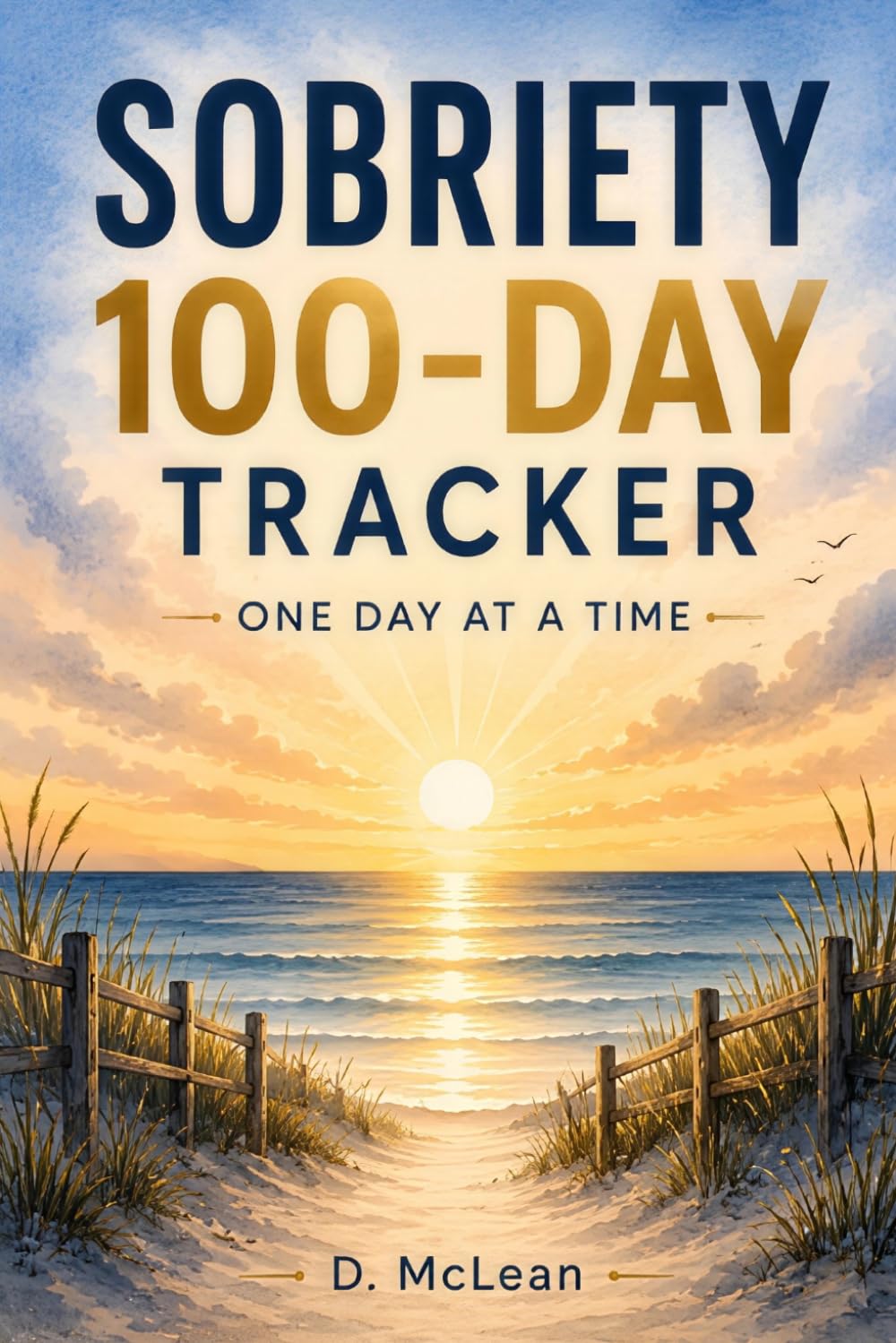 Sobriety 100-Day Tracker: One Day at a Time