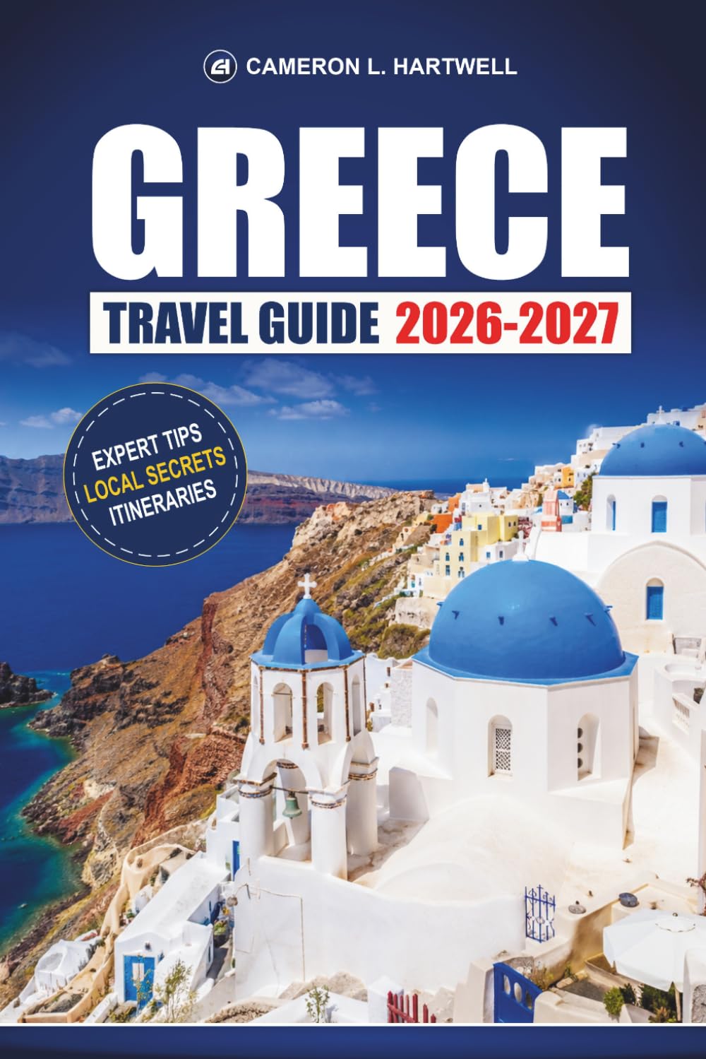 Greece Travel Guide 2026-2027: Athens, Santorini, and Mykonos with Island-Hopping Routes, Day Trips, and Budget Tips