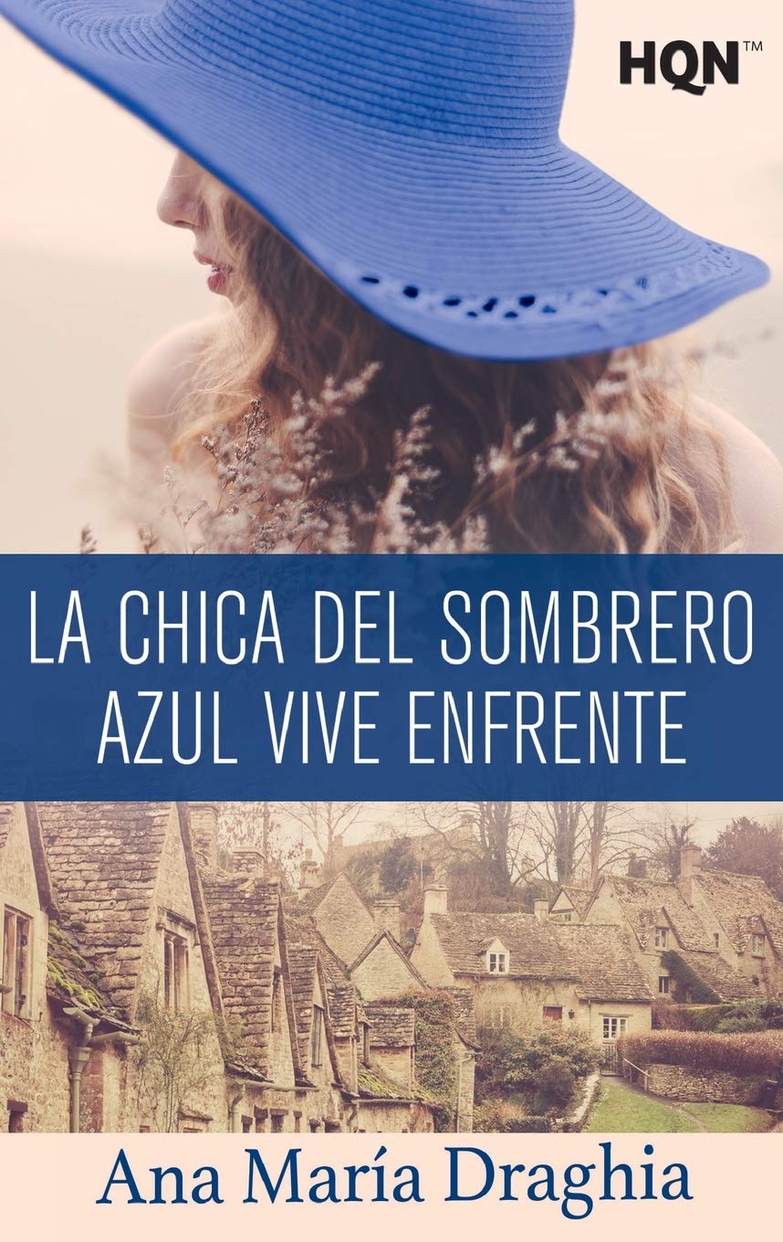 La chica del sombrero azul vive enfrente (Mención VI Premio Internacional HQÑ)