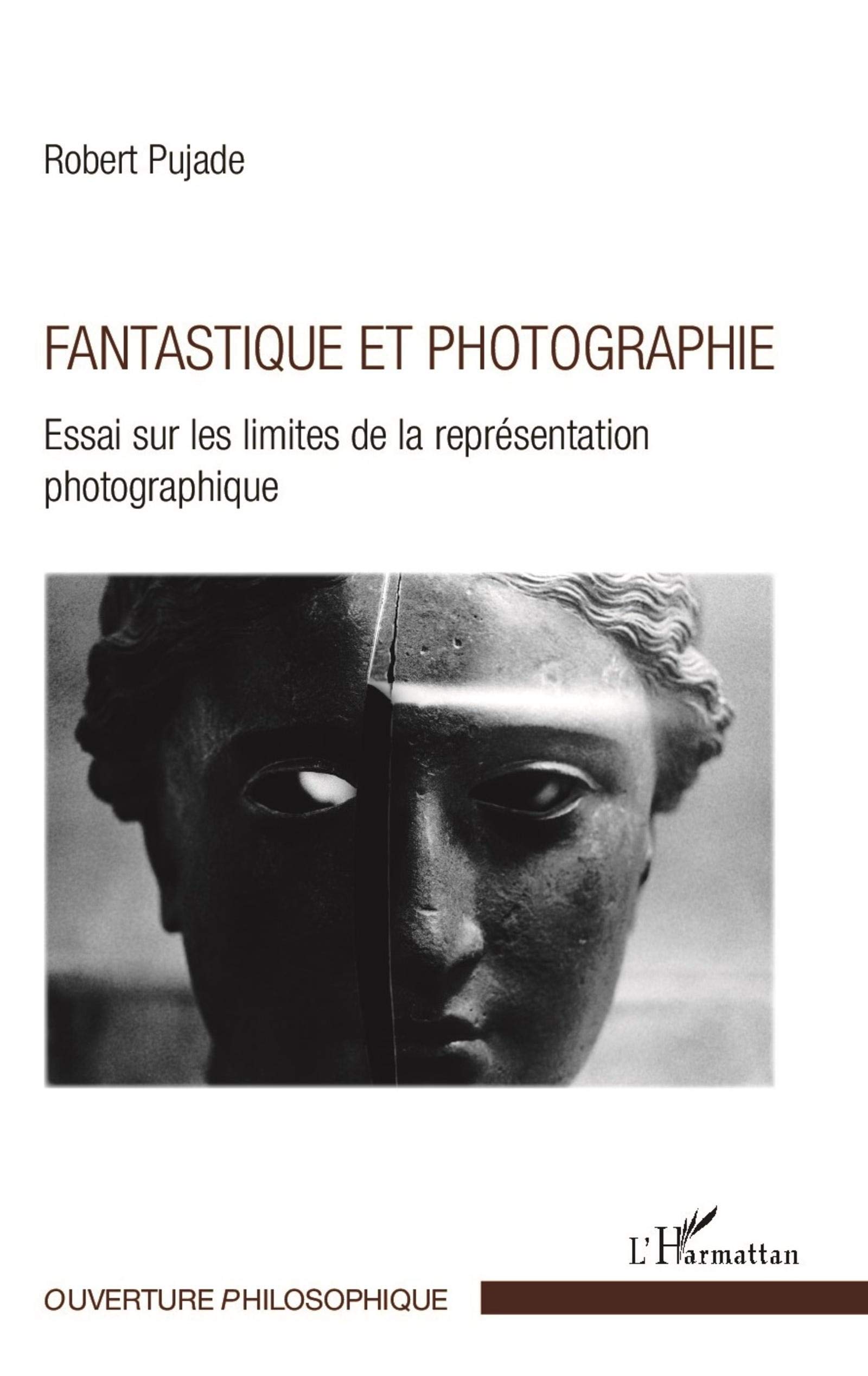 Fantastique et photographie essai sur les limites de la représentation livre d'art