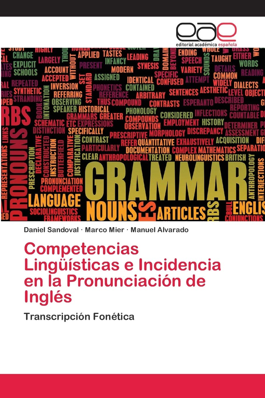 Competencias Lingüísticas e Incidencia en la Pronunciación de Inglés: Transcripción Fonética