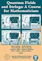 Quantum Fields and Strings: A Course for Mathematicians (2