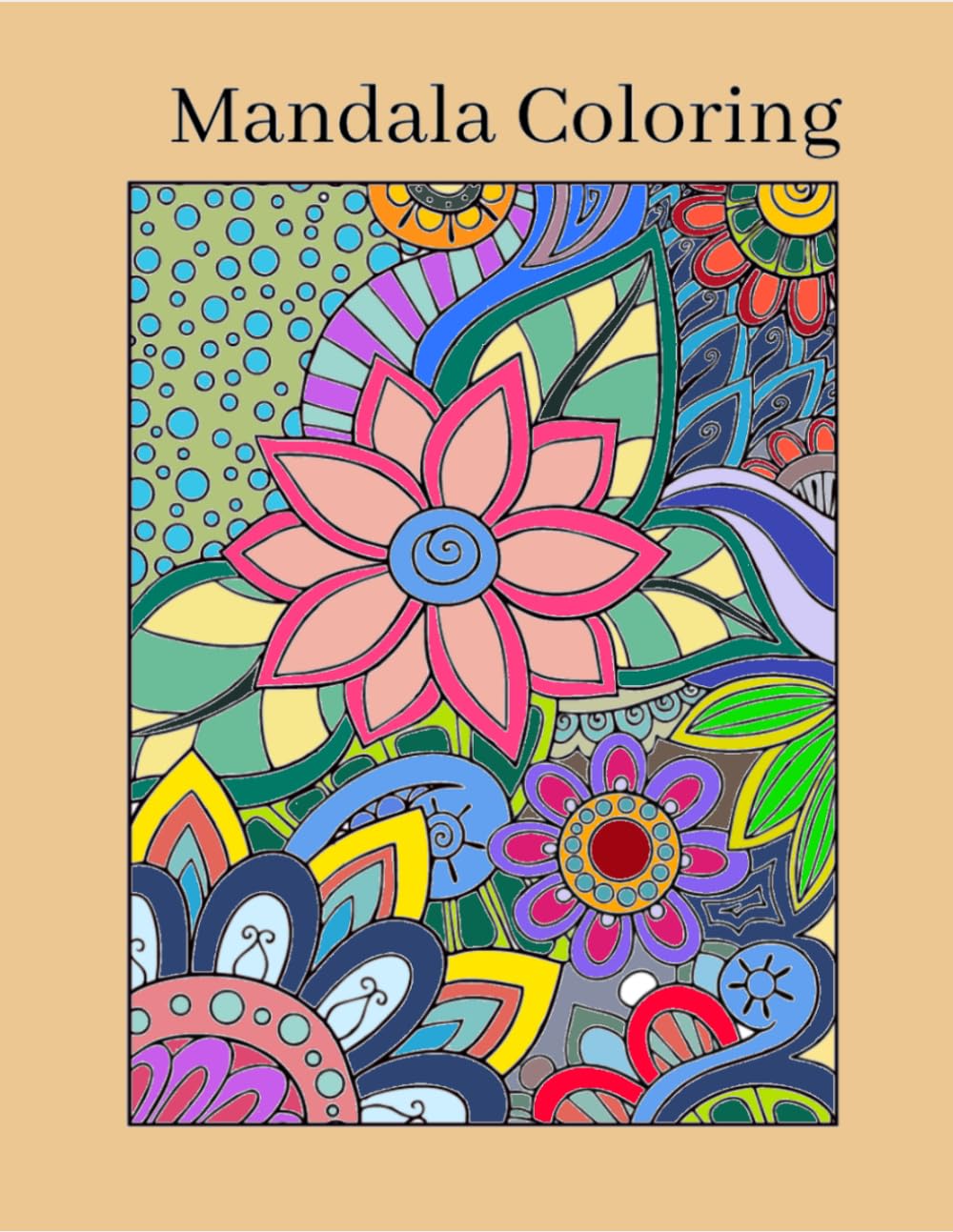 Mandala Coloring Book: Coloring for all ages