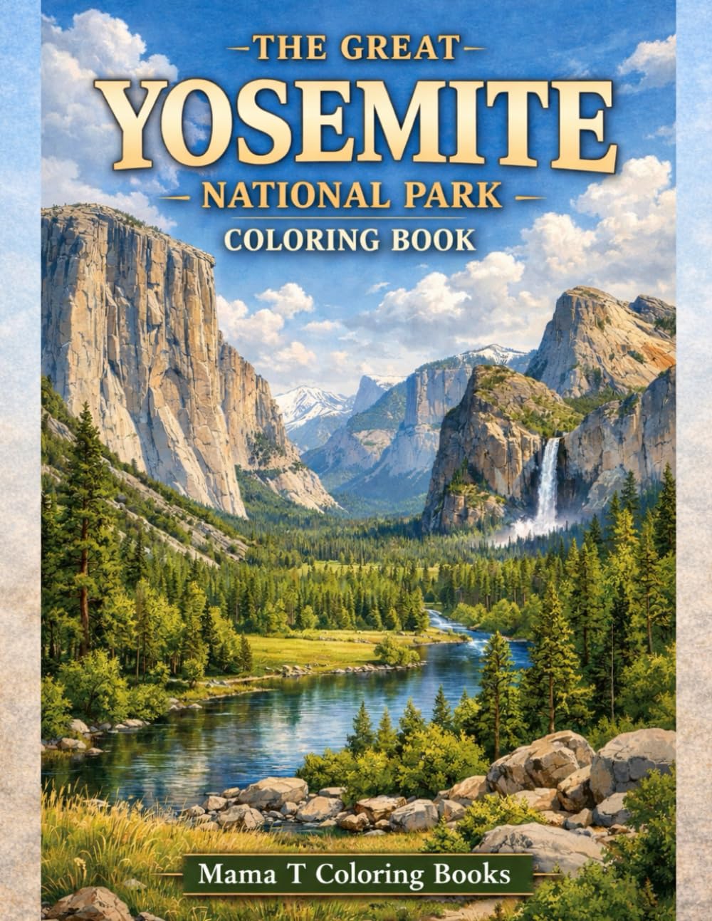The Great Yosemite National Park Coloring Book: Realistic Scenic Landscapes of America’s Iconic National Park for Relaxation and Stress Relief: ... BridalVeil, Vernal, Nevada Falls, Mirror Lake