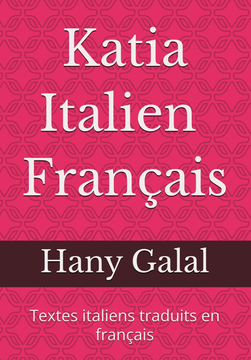Katia Italien – Français: Textes italiens traduits en français