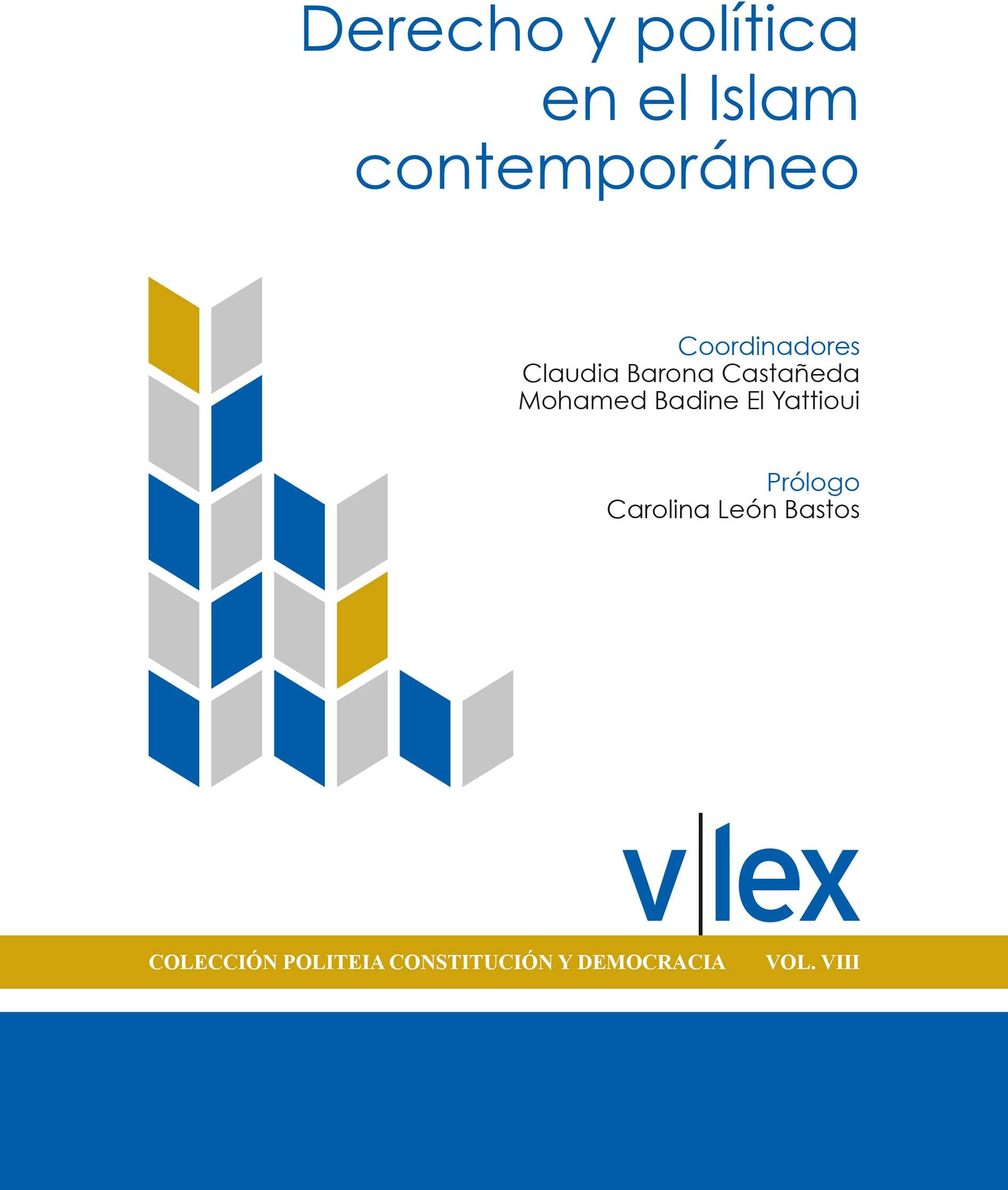 Derecho y política en el Islam contemporáneo (Politeia Constitución y Democracia) (Spanish Edition)