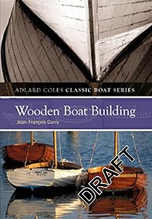 Wooden Boatbuilding (The Adlard Coles Classic Boat series)