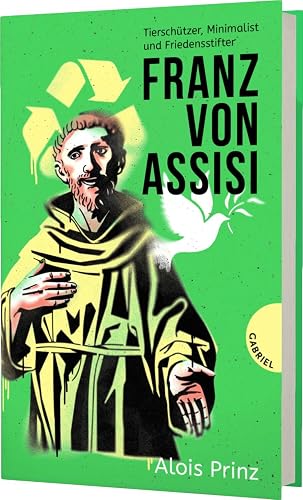 Franz von Assisi: Tierschützer, Minimalist und Friedensstifter | Biografie über den Heiligen Franziskus