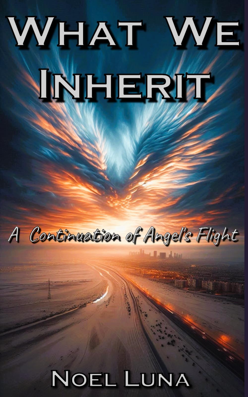What We Inherit: A Continuation of Angel’s Flight