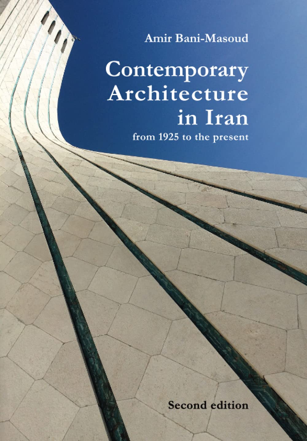 Contemporary Architecture in Iran: from 1925 to the present