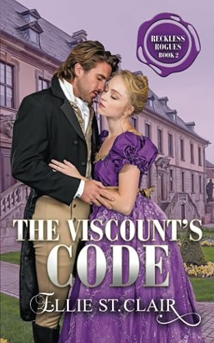 The Viscount's Code: A Regency Historical Romance: 2 (Reckless Rogues)