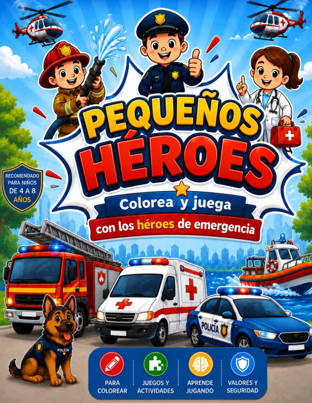 PEQUEÑOS HÉROES: Colorea y juega con los héroes de emergencia | Libro para colorear y actividades para niños de 4 a 8 años.