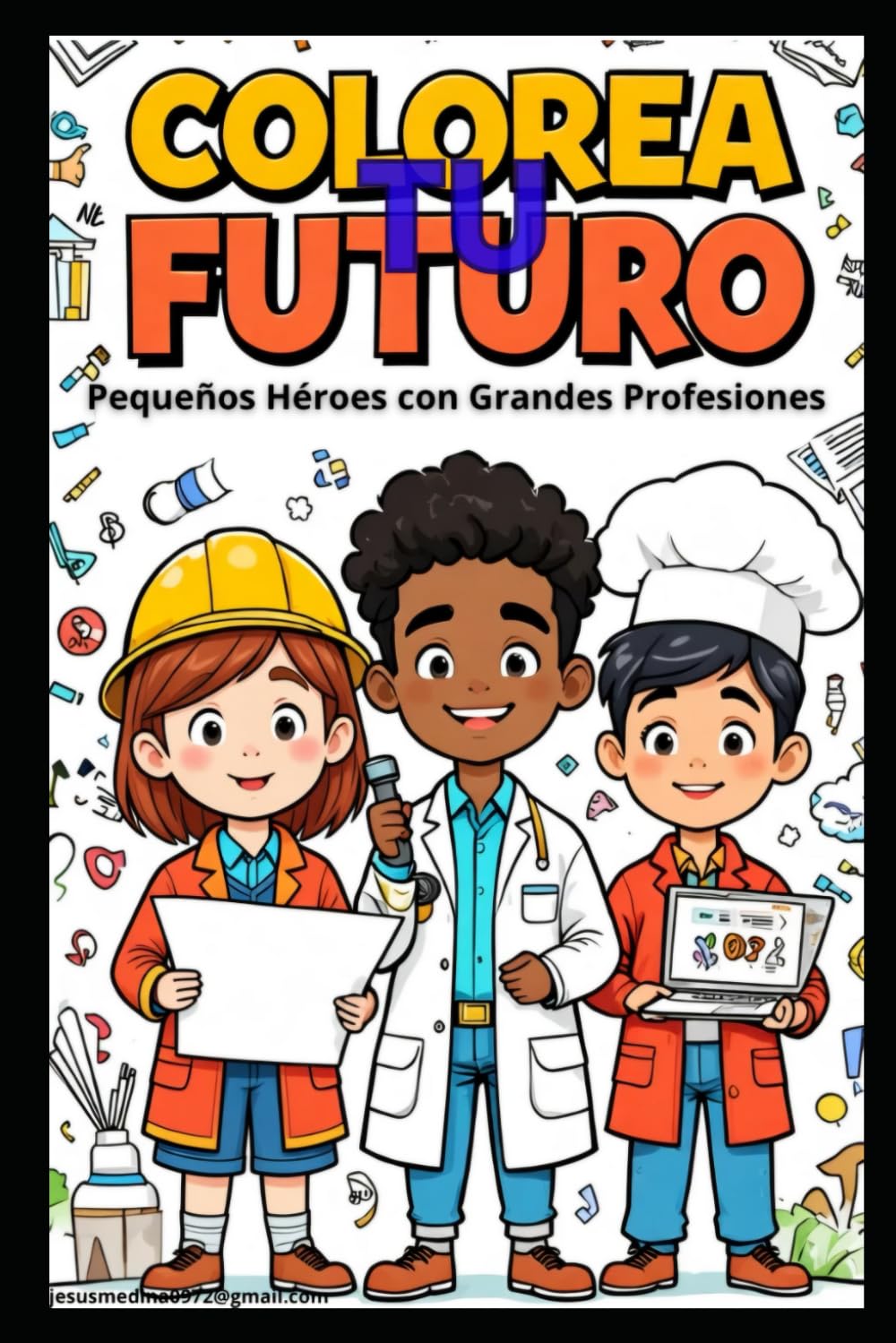 COLOREA TU FUTURO: Pequeños héroes con grandes profesiones