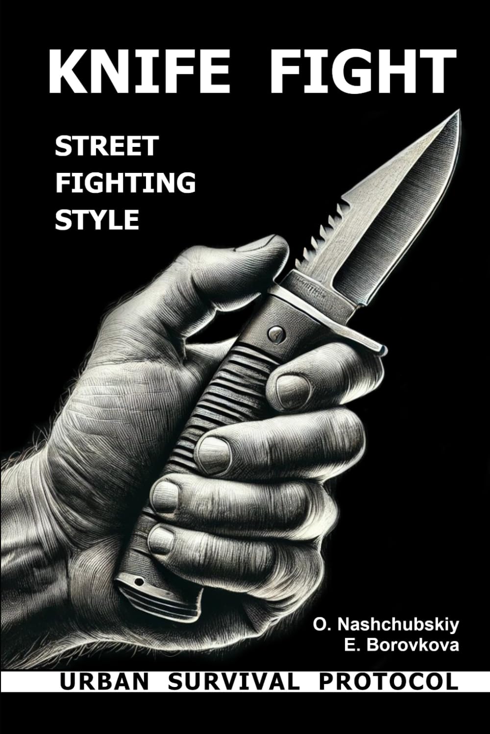 Knife fight. Street fighting style. Urban survival protocol. ([EN] Real Survival Manual)
