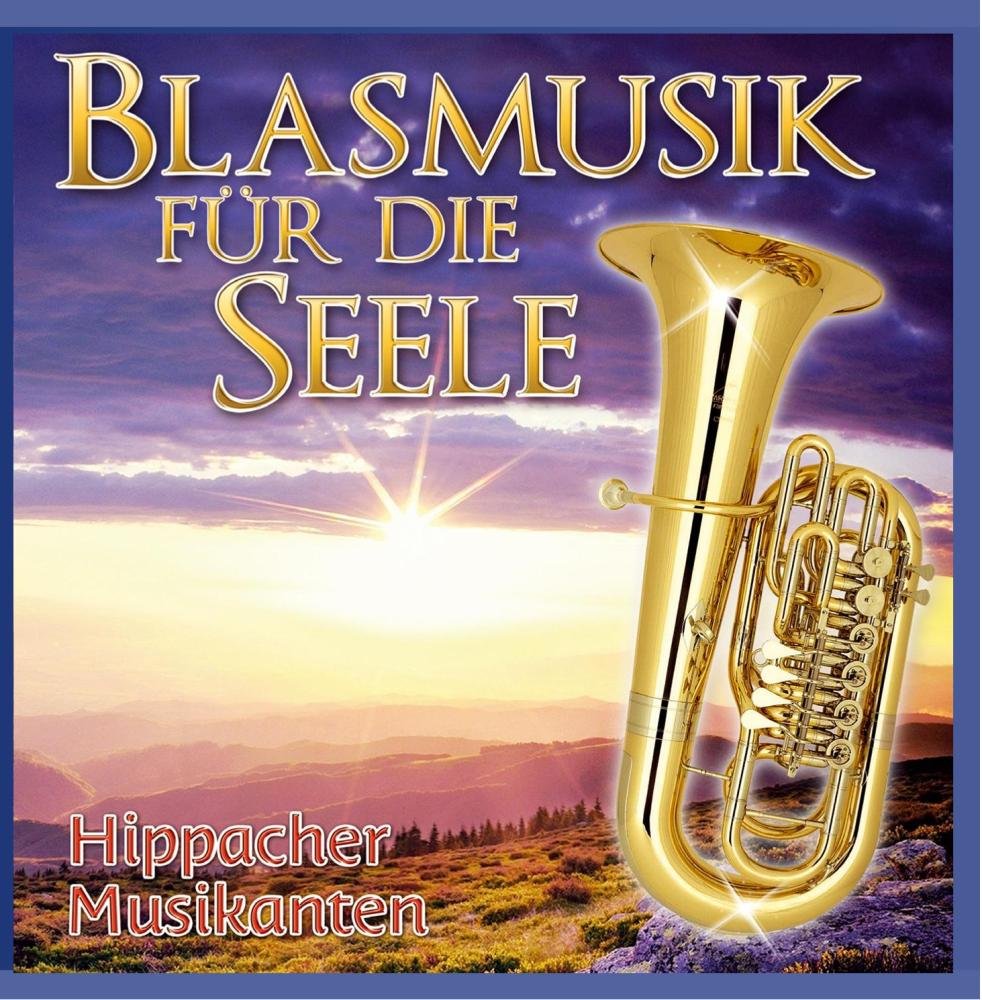 Blasmusik Für die Seele