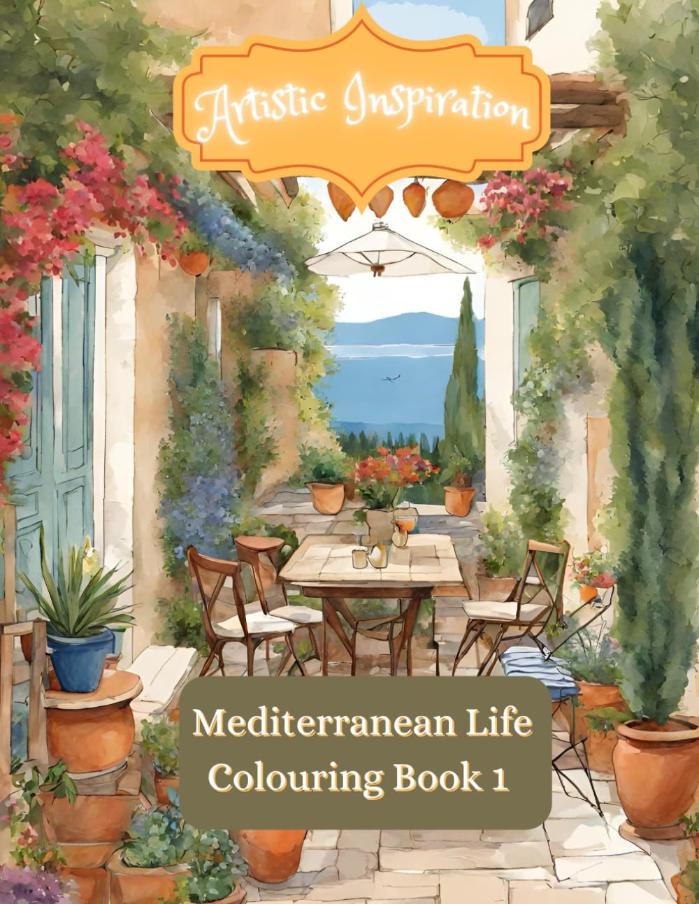 Artistic Inspiration: Mediterranean Life Coloring Book 1: Adults Coloring Book of Typical Mediterranean Architecture
