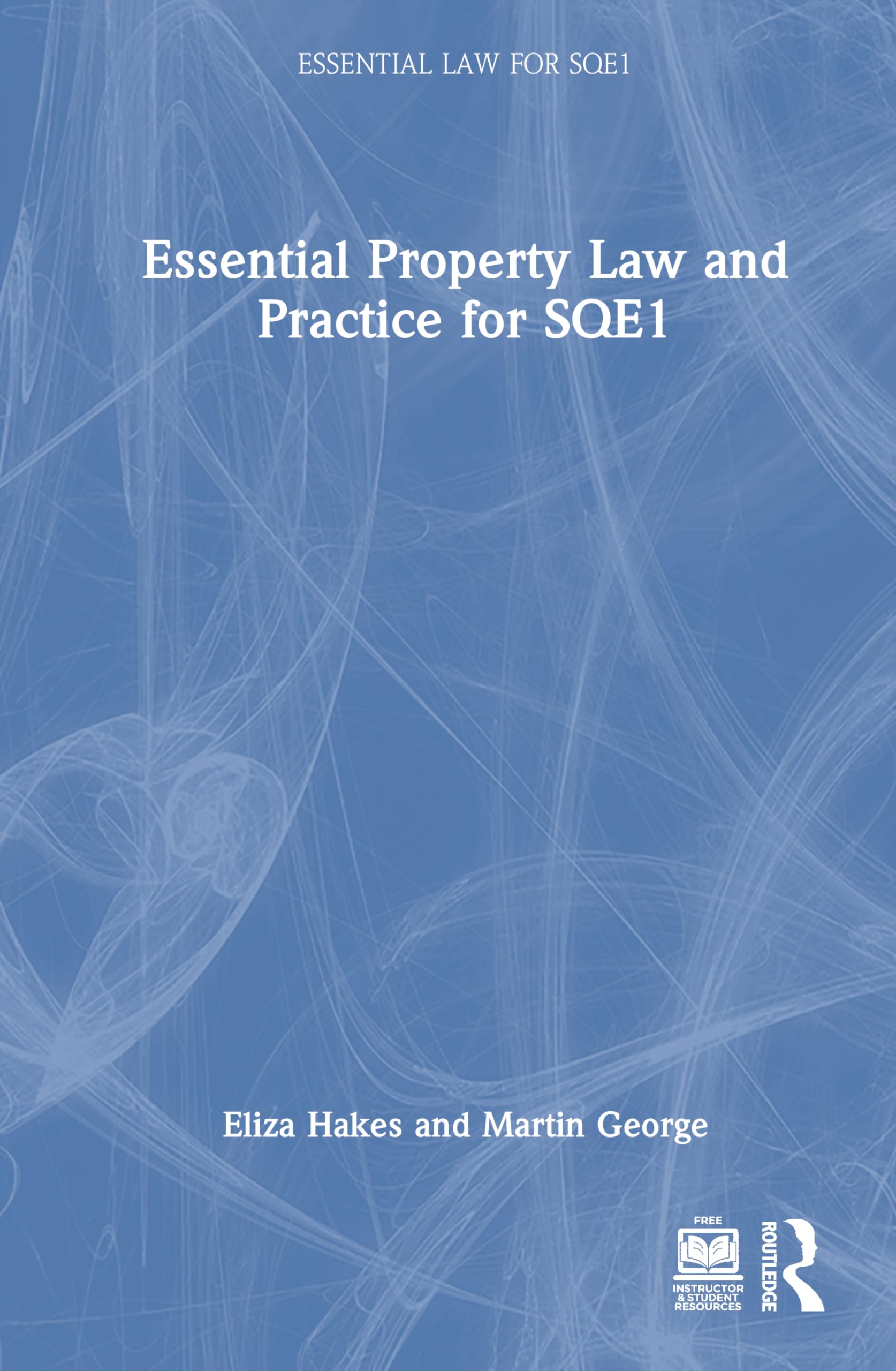 Essential Property Law and Practice for SQE1 (Essential Law for SQE1)