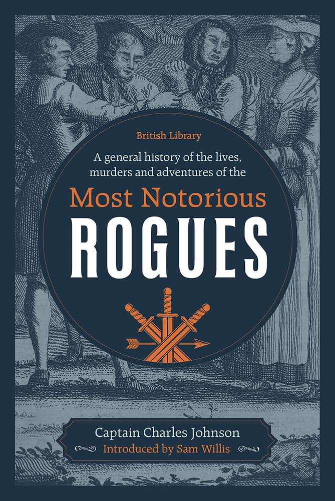 A General History of the Lives, Murders and Adventures of the Mo