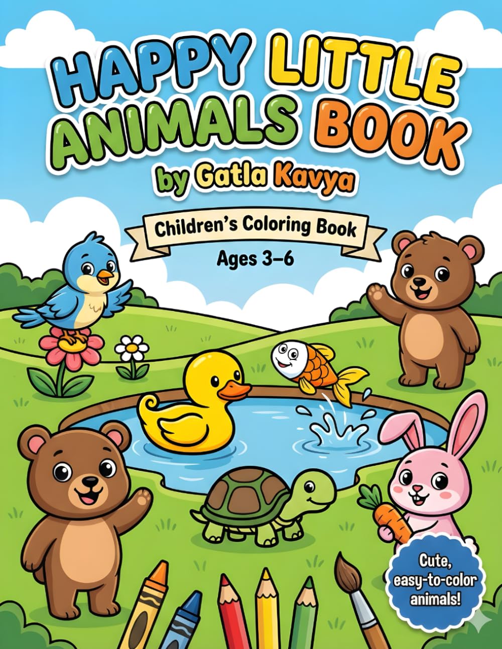 Happy Little Animals Coloring Book for Kids Ages 3–6: Cute and Easy Animal Coloring Pages with Bold, Simple Designs for Toddlers and Preschoolers