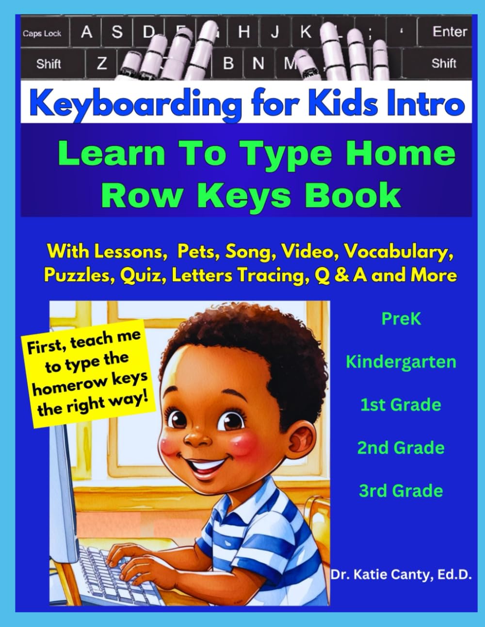 Keyboarding for Kids Intro Learn To Type Home Row Keys Book: With Lesson, Pets, Song, Video, Vocabulary, Puzzles, Quiz, Letters Tracing, Q & A and ... Computer Keyboarding Technology Education)