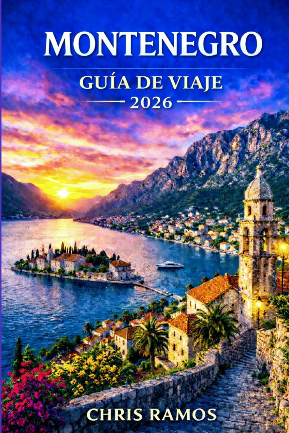 Montenegro Guía De Viaje 2026: Bahía de Kotor, playas de Budva, Parque Nacional de Durmitor, pueblos adriáticos escondidos, rutas panorámicas y secretos locales