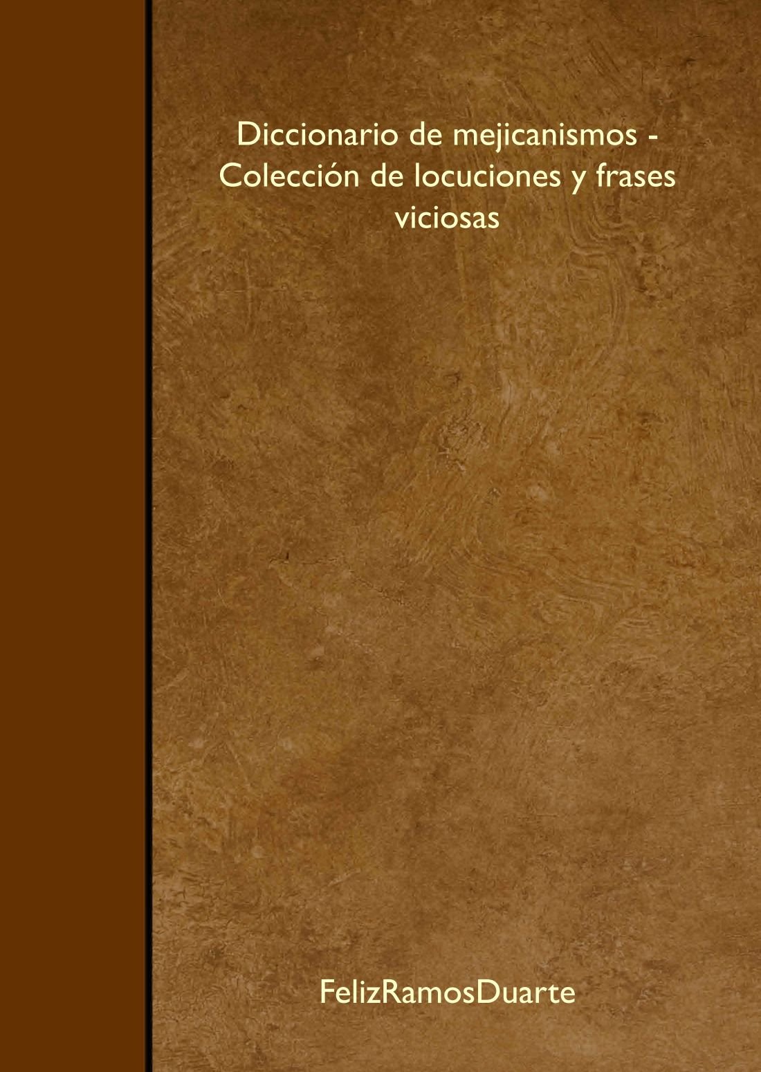 メヒカニスモス　辞書 : Diccionario de Mexicanismos Amazon.com: Diccionario de mexicanismos (Spanish Edition